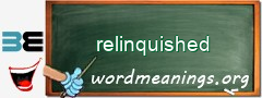 WordMeaning blackboard for relinquished